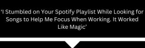 How to compliment Someone's Spotify Playlist